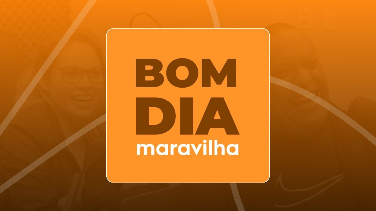 Bom Dia  Maravilha  - 16/03/2026