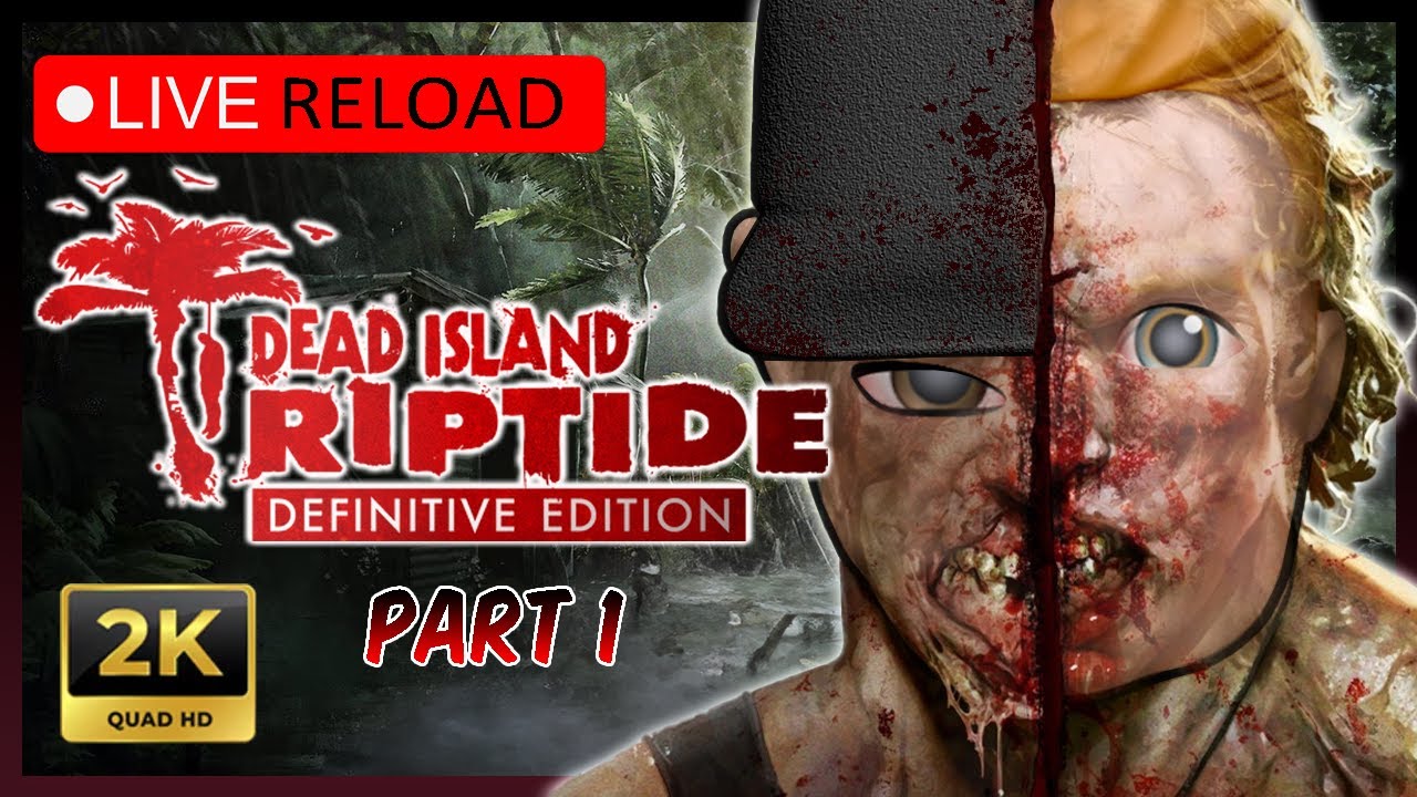 Cast Back Into Hell&hellip; | Dead Island Riptide Definitive Edition | Part 1 | Co-Op w/ @Gam3rC4m