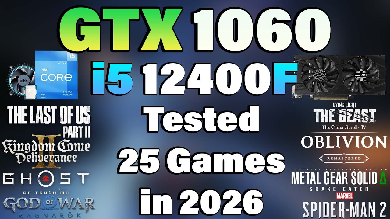 GTX 1060 + i5 12400F | Tested 25 Games in 2026 | GTX 1060  Gaming Test