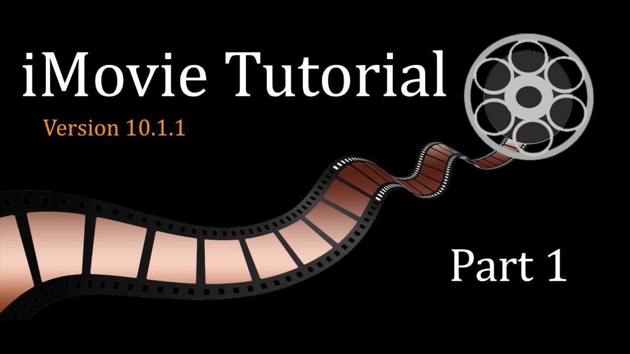 iMovie (10.1.1) Tutorial - Part 1