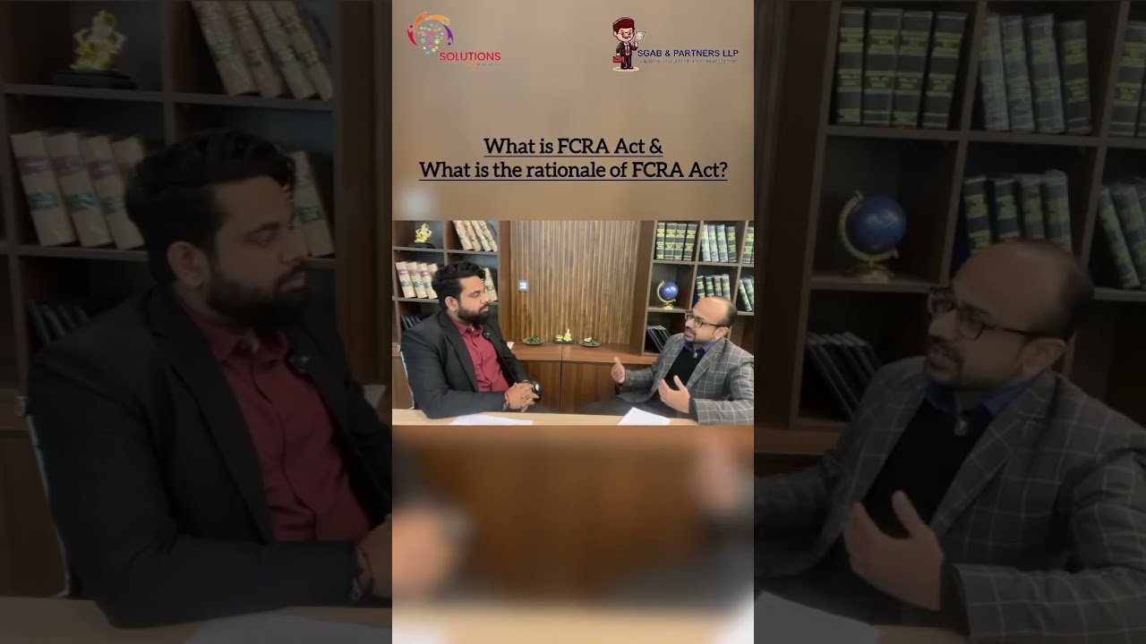 Understanding FCRA(Foreign Contribution Regulation Act)