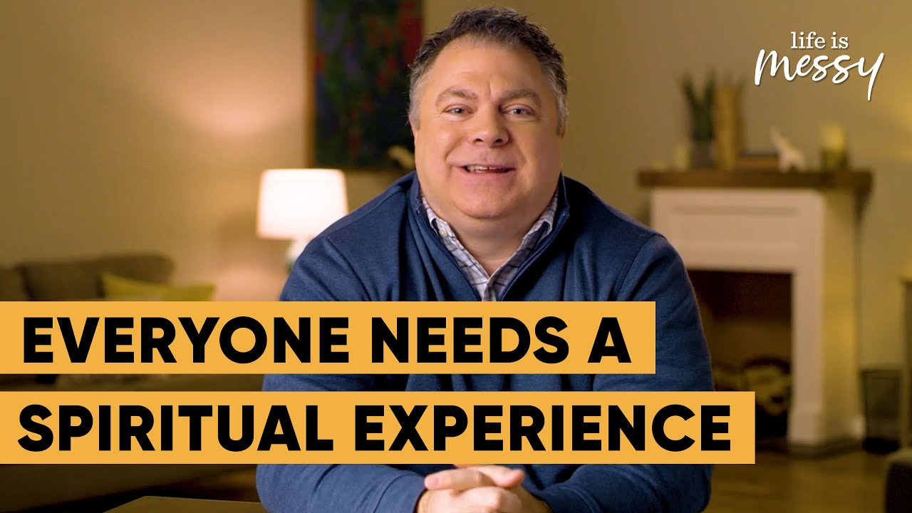A Spiritual Experience - Matthew Kelly - Life is Messy
