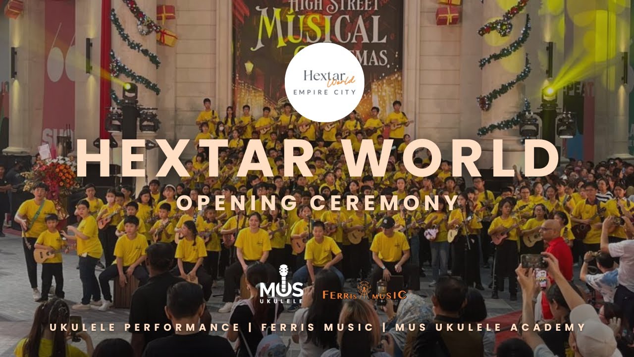 Hextar World at Empire City Opening Ceremony | Ukulele Performance | Highlight Video
