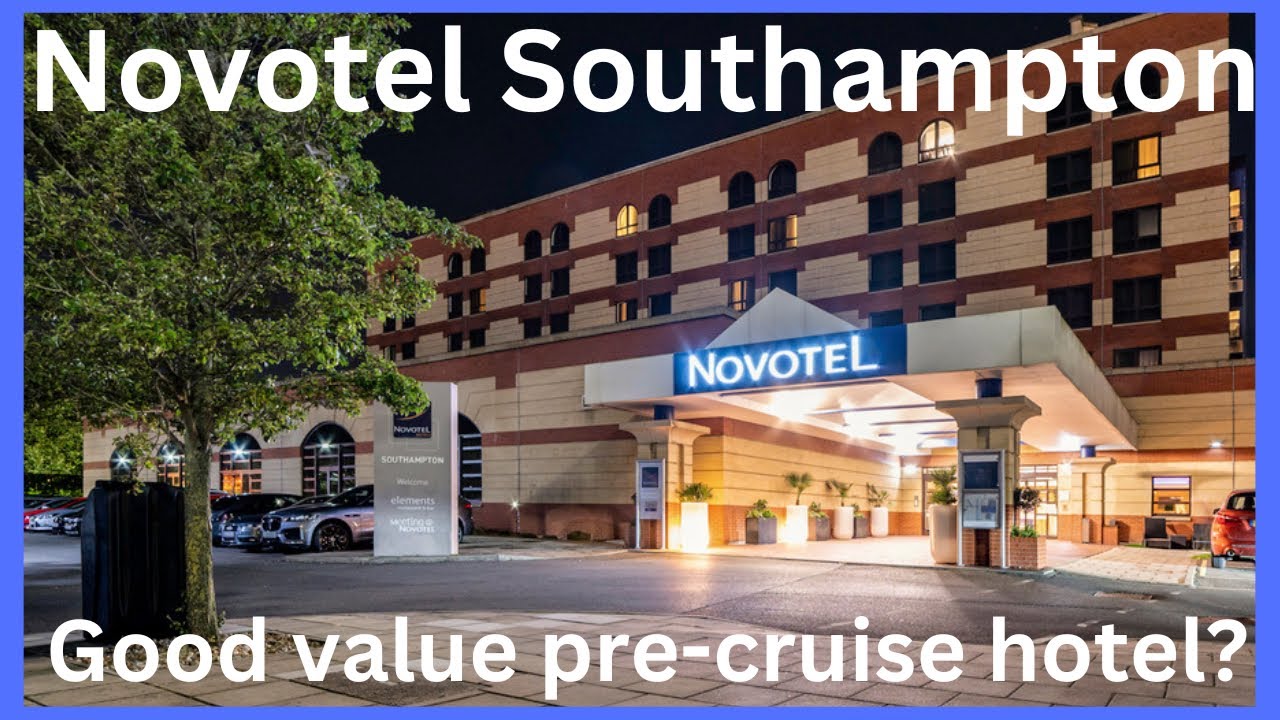 Novotel Southampton - a good value pre-cruise hotel!