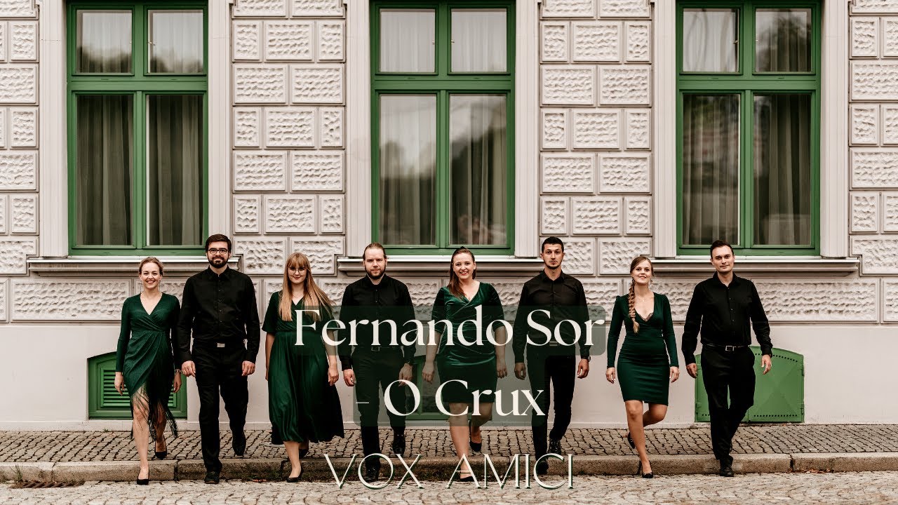O CRUX - Fernando Sor (VOX AMICI)