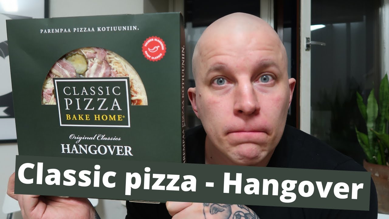 Pizza-arvostelu pt13. Classic Pizza - Hangover valmisversio