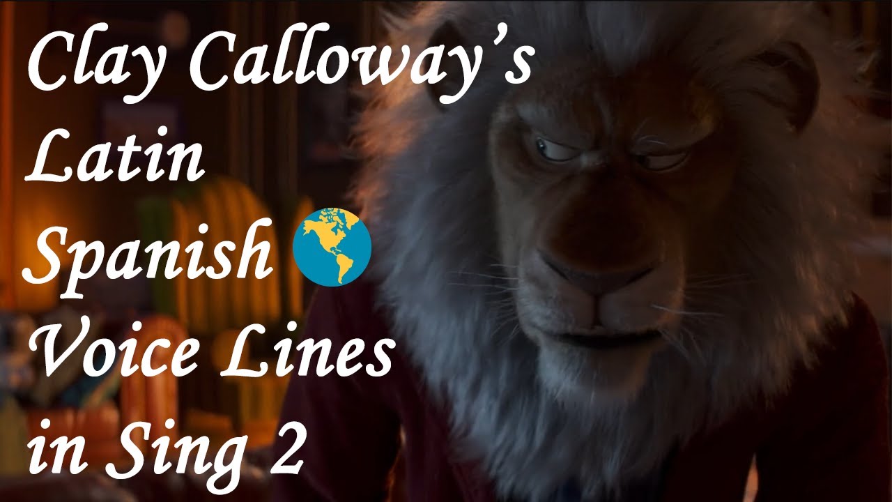 (Doblaje Español Latino | LATIN SPANISH DUB) Líneas de voz de Clay Calloway - Sing 2 (CV: Chayanne)