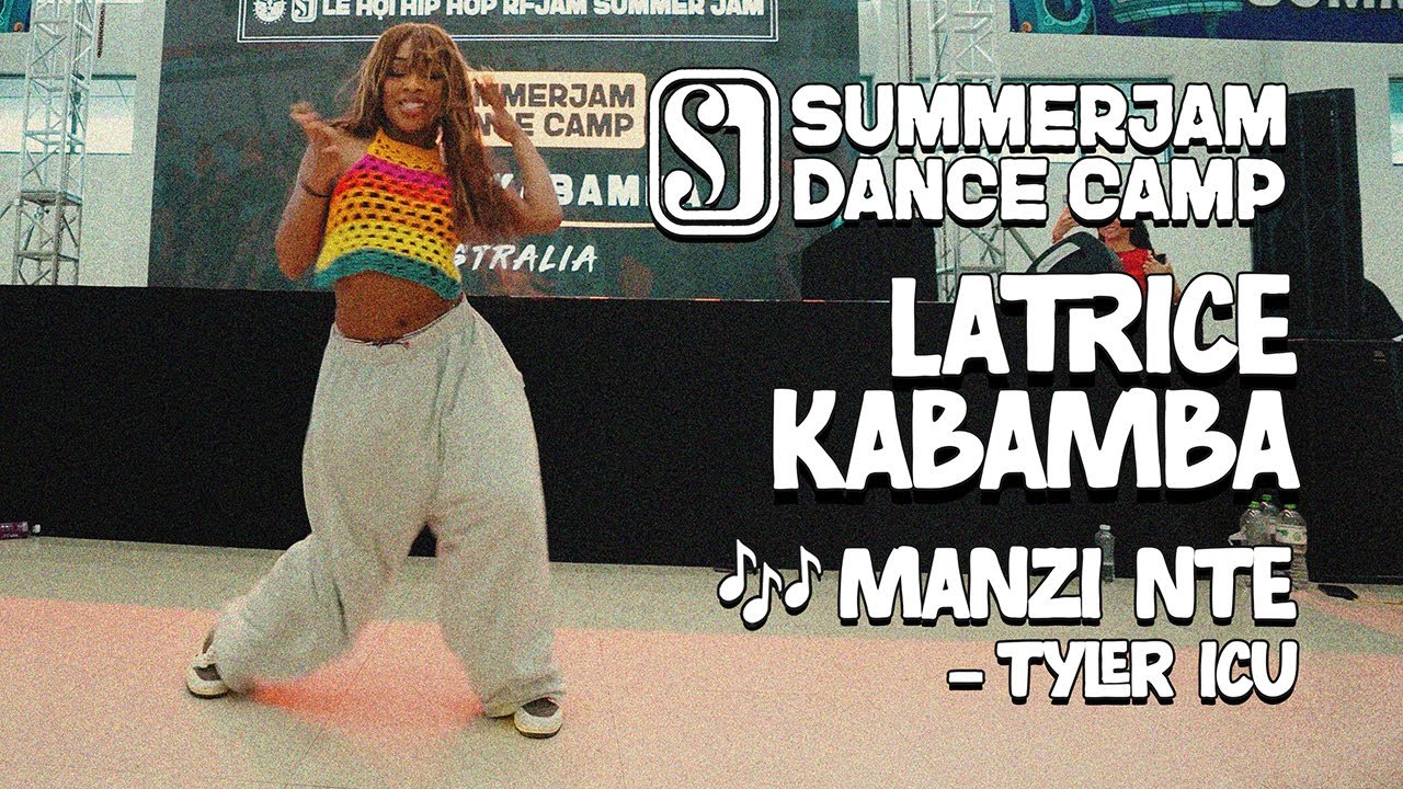 LATRICE KABAMBA | SUMMER JAM DANCE CAMP | MANZI NTE