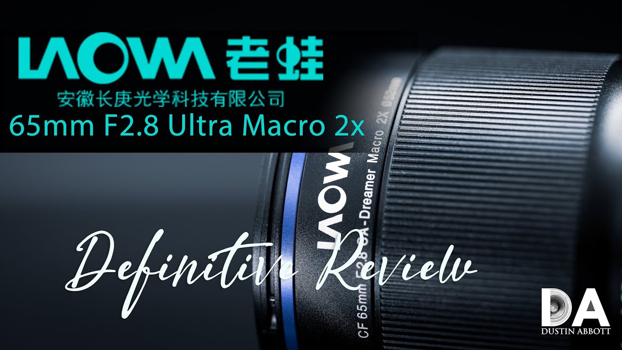 Laowa 65mm F2.8 Ultra Macro 2x Definitive Review | 4K