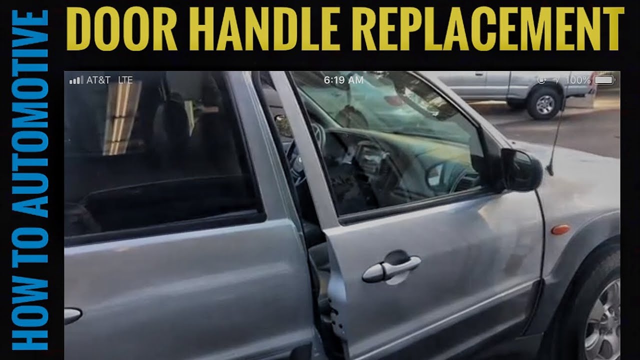 Replacing The Front Door Base Handle On A Ford Escape/mazda Tribute