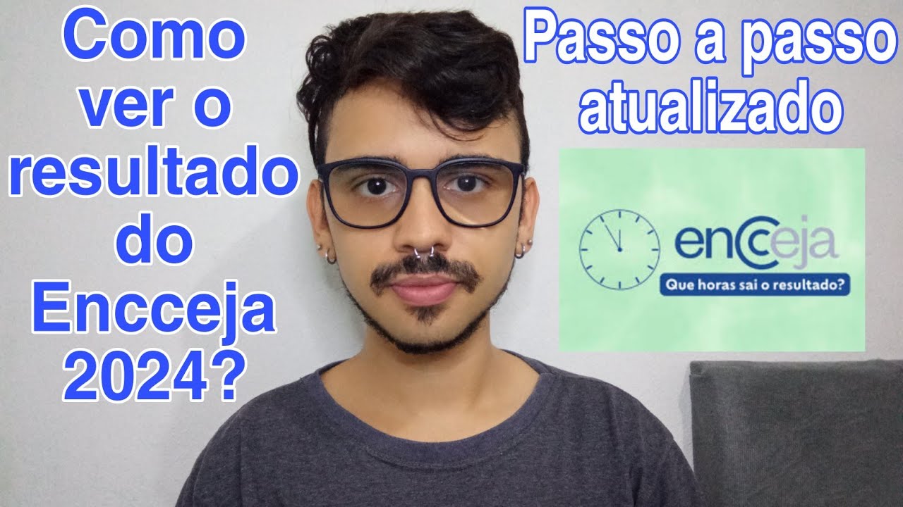COMO VER O RESULTADO DO ENCCEJA 2024? PASSO A PASSO ATUALIZADO!