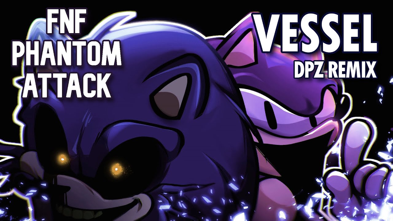 FNF Phantom Attack - Vessel (DPZ REMIX)