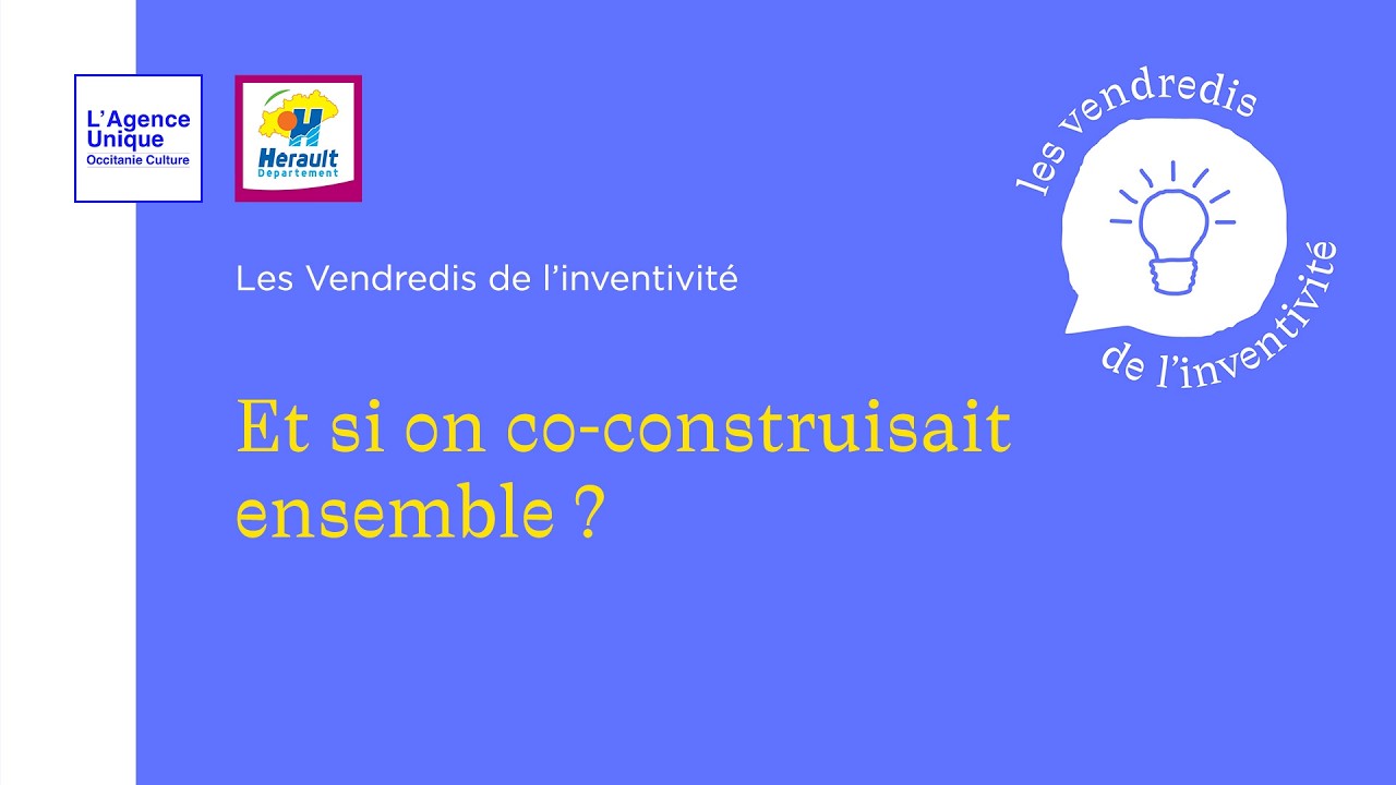 Les vendredis de l'inventivité : Et si on co-construisait ensemble ?