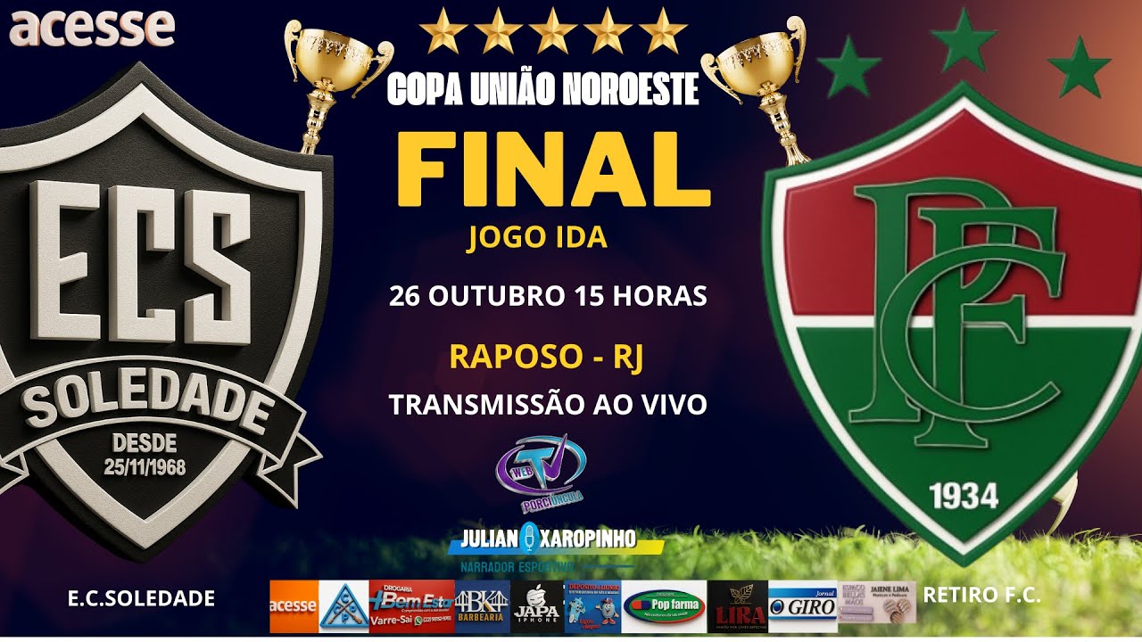 COPA UNI&Atilde;O NOROESTE -  FINAL IDA - E.C. SOLEDADE  X RETIRO F.C AO VIVO  !!!!
