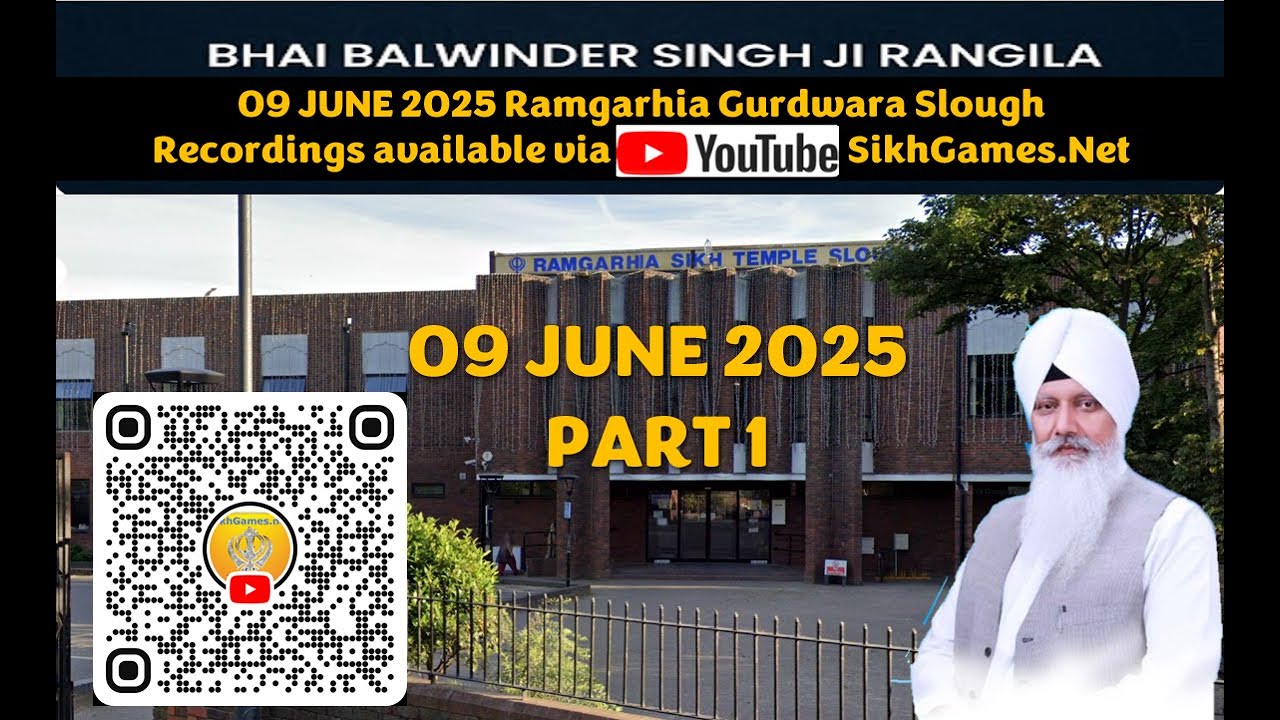 Bhai Balwinder Singh Ji Rangila 09 June 2025 Ramgarhia Gurdwara Slough Part 1