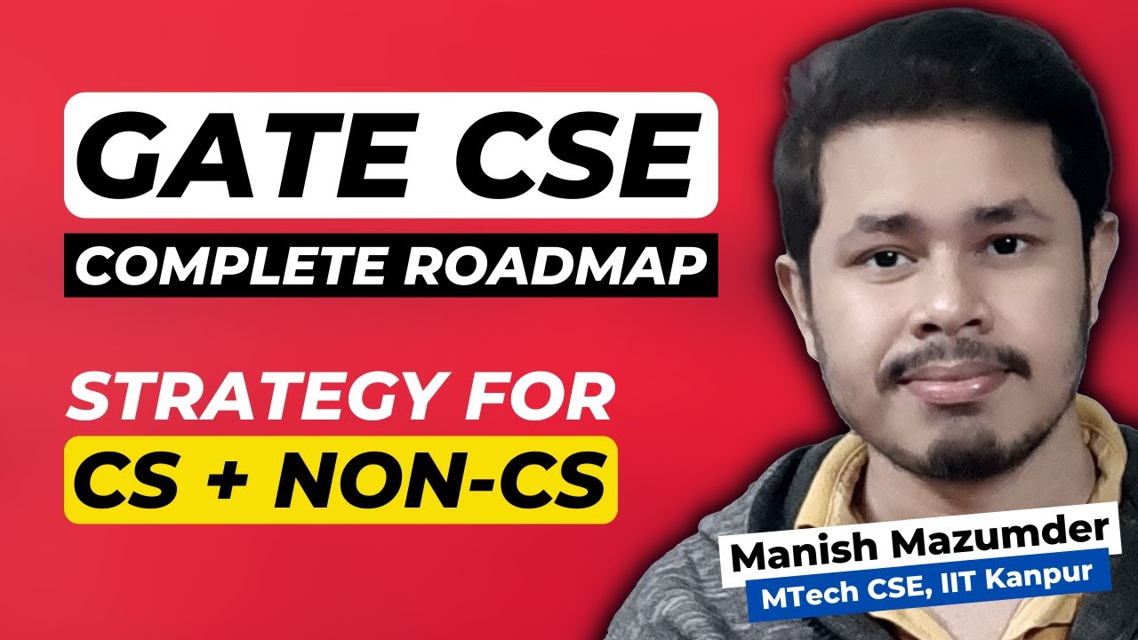 How to Prepare for GATE CSE 2024 | Complete Roadmap | GATE Computer Science Preparation Strategy