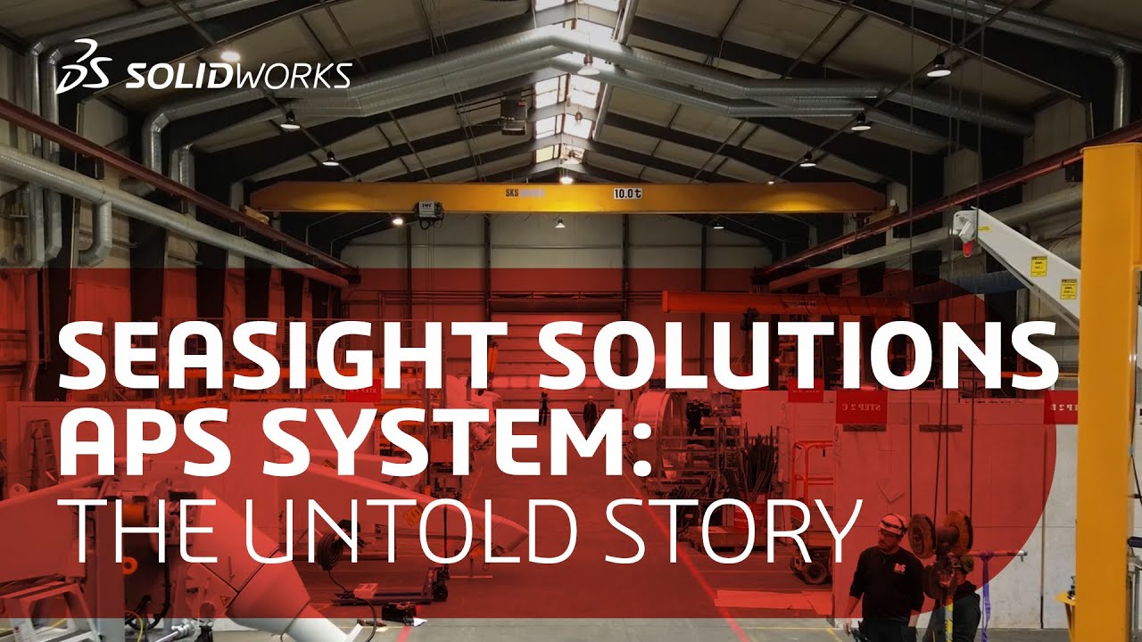 Seasight Solutions: The Untold Story Behind the APS System Built in SOLIDWORKS