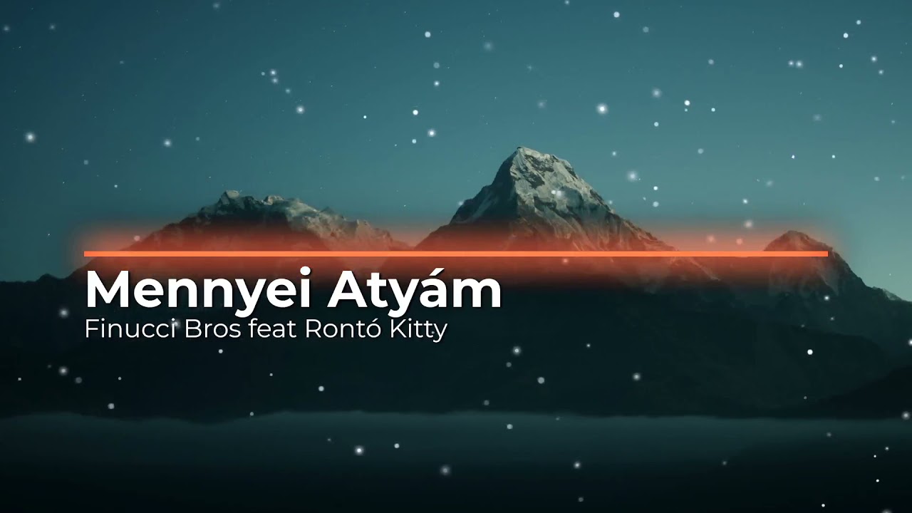 Mennyei Atyám- Finucci Gospel feat Rontó Kitty (Szikra Projekt)