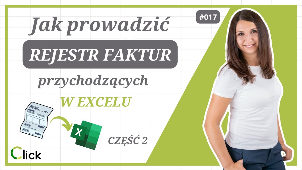 017 - Jak tworzyć narzędzia przydatne do pracy w Excelu - rejestr faktur cz.2