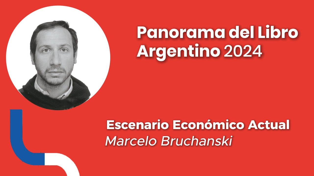 El Escenario Económico y la Industria Editorial - Panorama del Libro Argentino 2024
