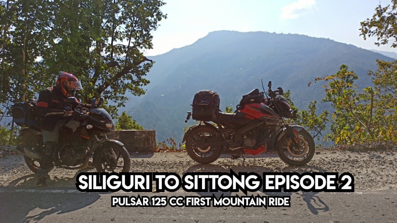 Siliguri to Sittong By Bike Episode 2 | Pulsar 125 | Off Beat North Bengal