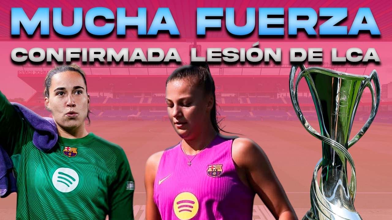 😔 OFICIAL: EMILKA CONFIRMA LESIÓN DE LIGAMENTO CRUZADO | CATA Y AITANA | ENTRADAS CHAMPIONS