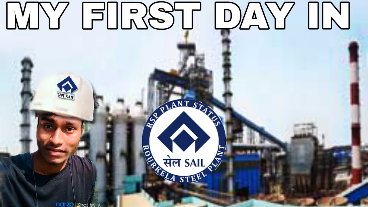 My 1st day in Rourkela Steel Plant (RSP) , ROURKELA 😱😱🔥🔥