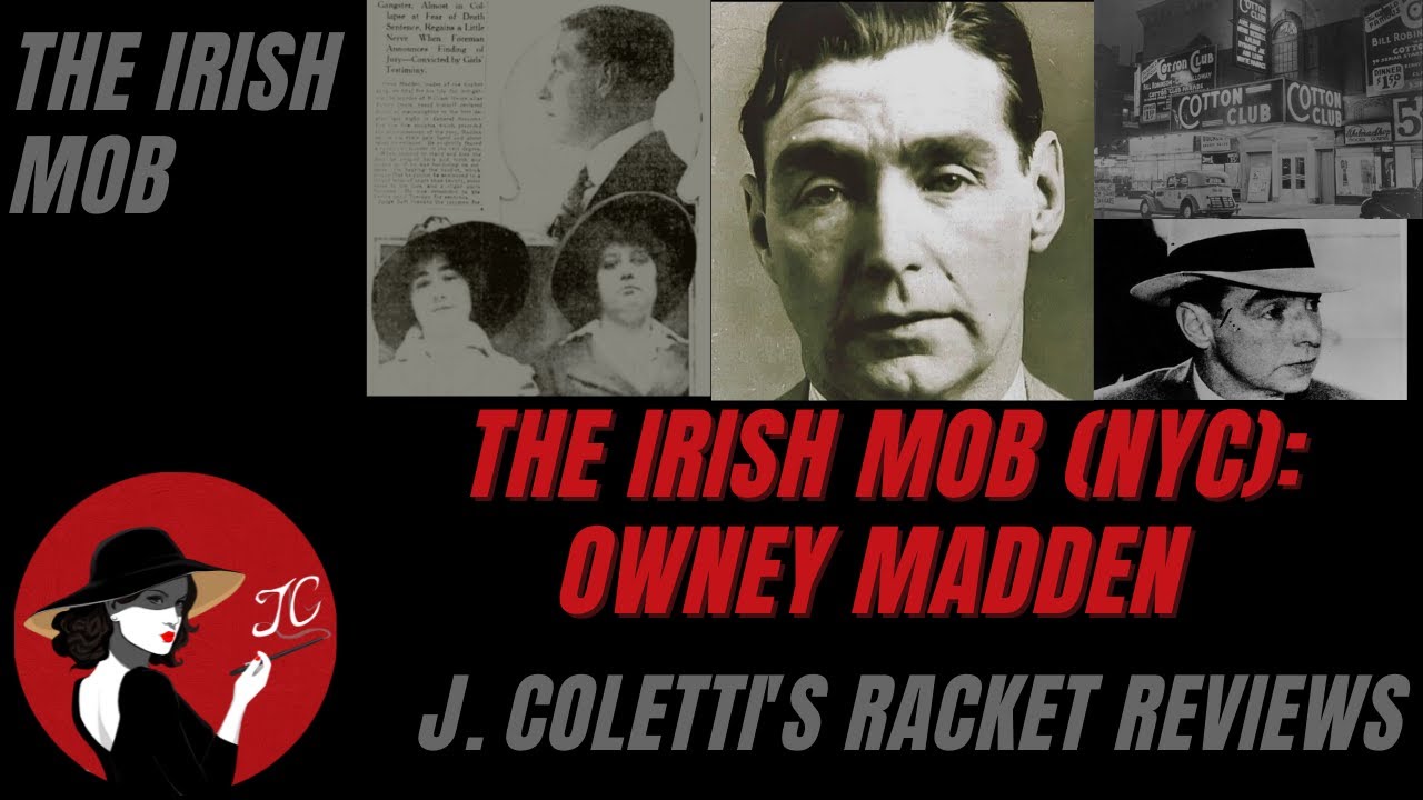 Episode 84: The Irish Mob (NYC)- Owney Madden
