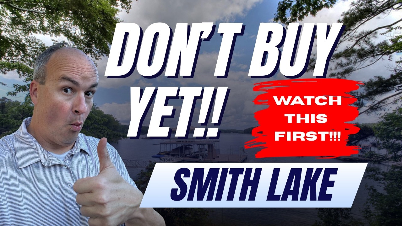 Buying a Home on Smith Lake in 2026? Watch This FIRST | Local Buyer Strategy Guide