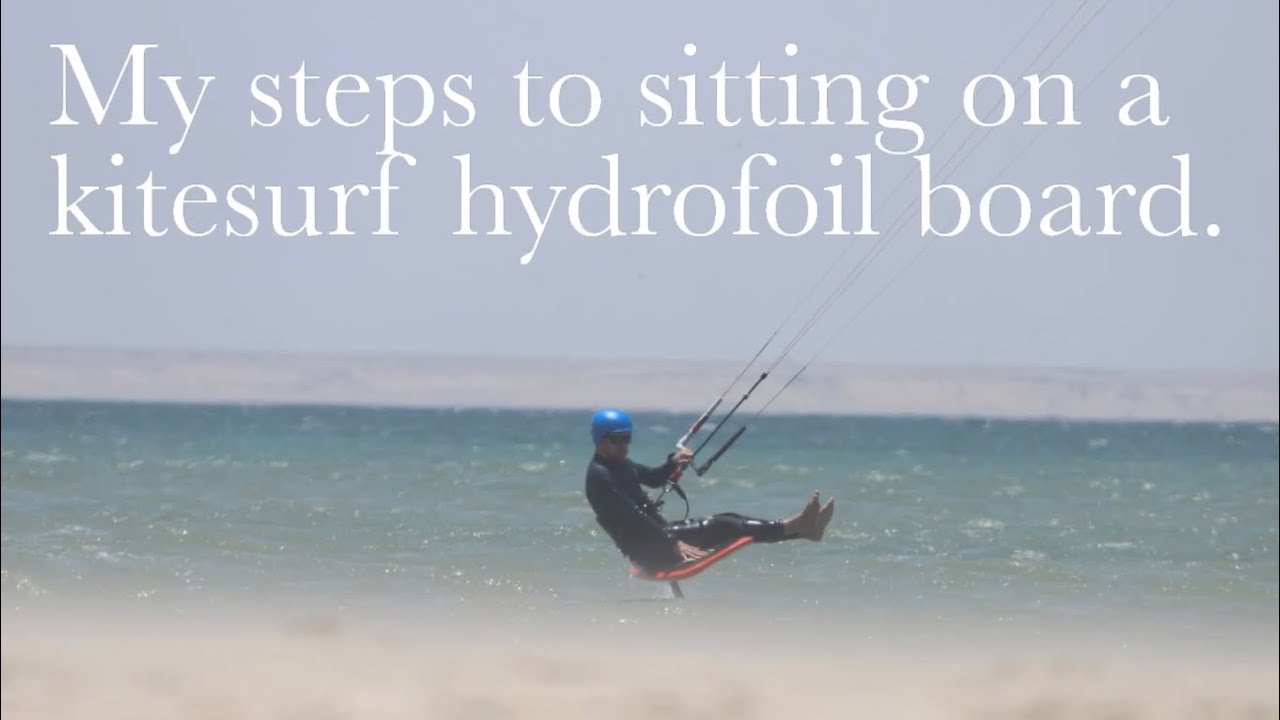 How to sit on a Kitesurf hydrofoil board. (what worked for me)