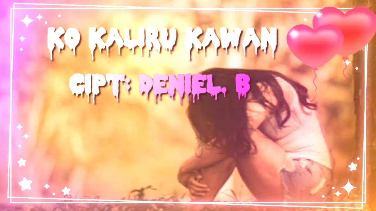 Ko kaliru kawan. Cipta: Deniel. B
