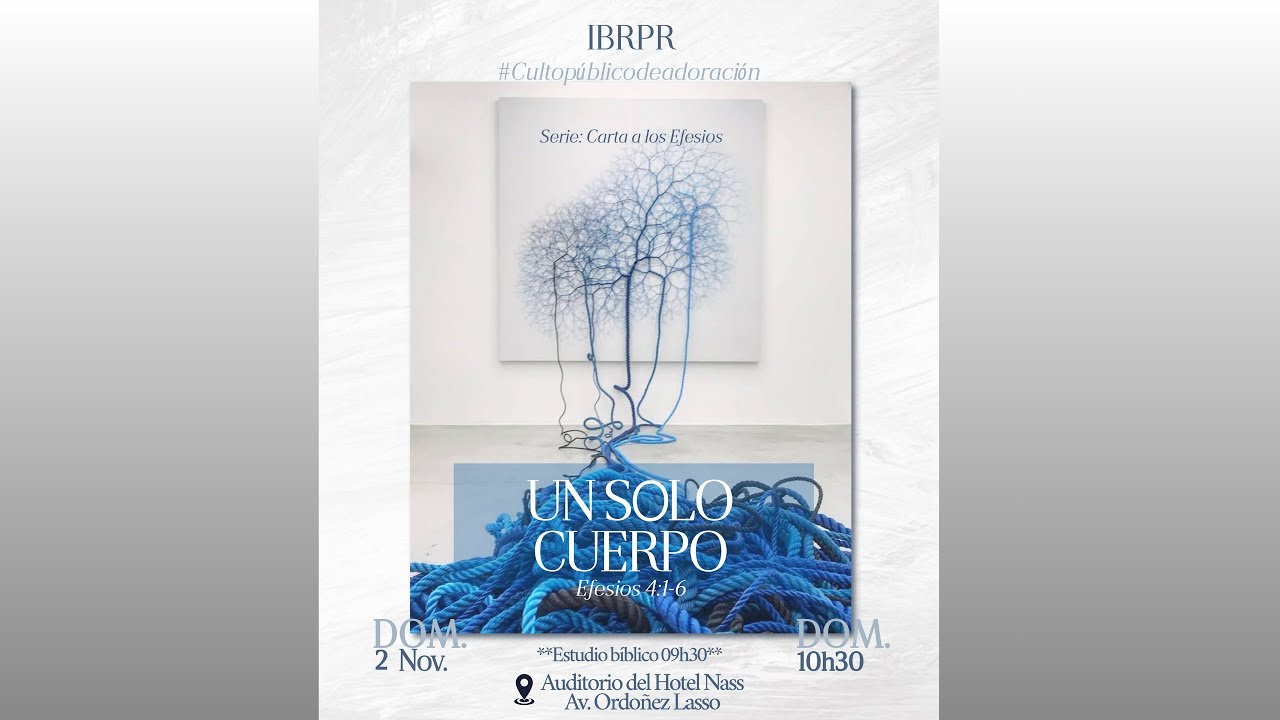 Un solo cuerpo. Efesios 4:1-6