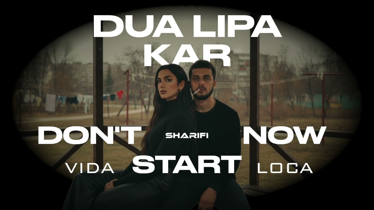 Dua Lipa x Kar Vida Loca (DJ SHARIFI Mashup Remix)