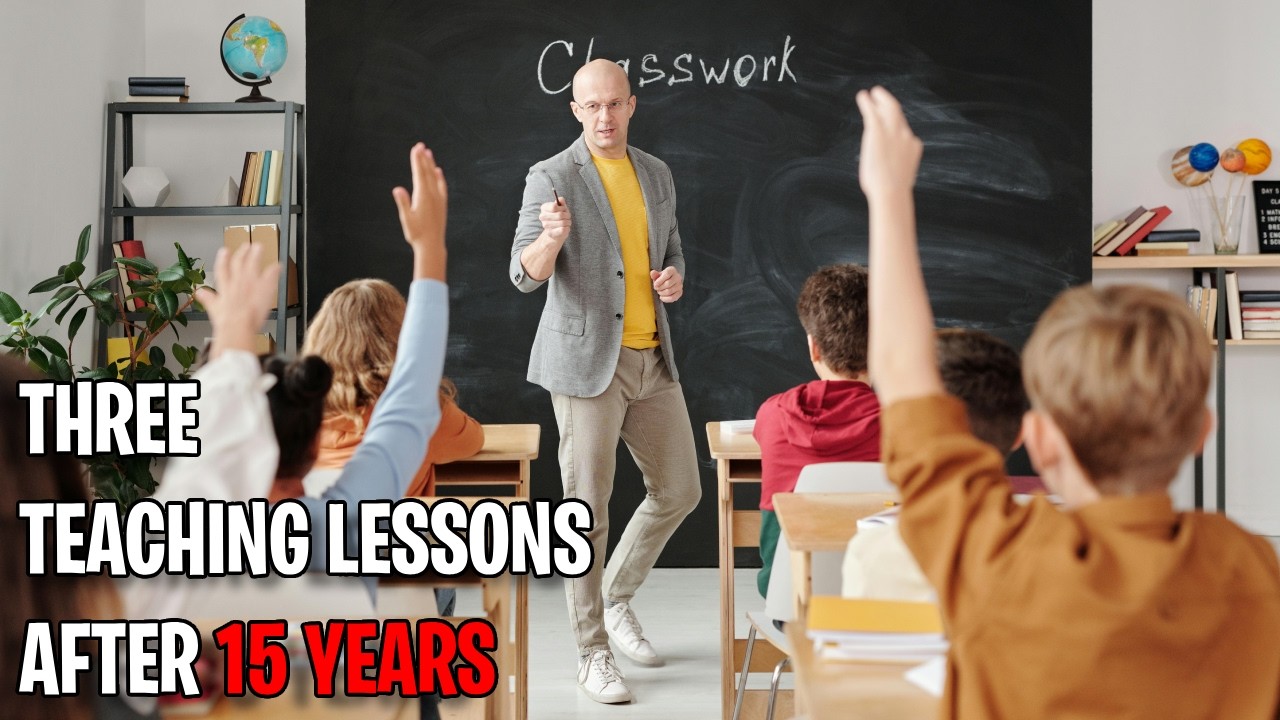 Three Things I’ve Learned After 15 Years of Teaching