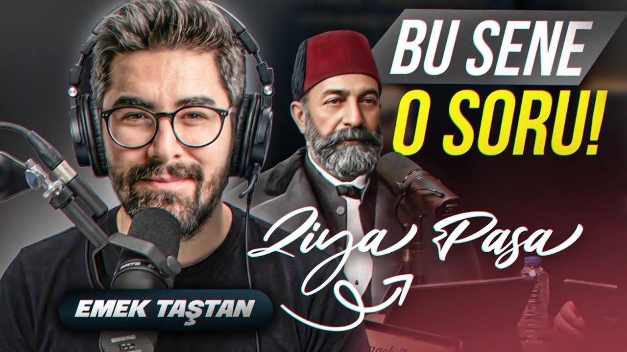 ZİYA PAŞA: Bu Videodan Sonra Soru Kaçırman İMKANSIZ! 🎯Sınavda Çıkacak Tüm Detaylar!🔥