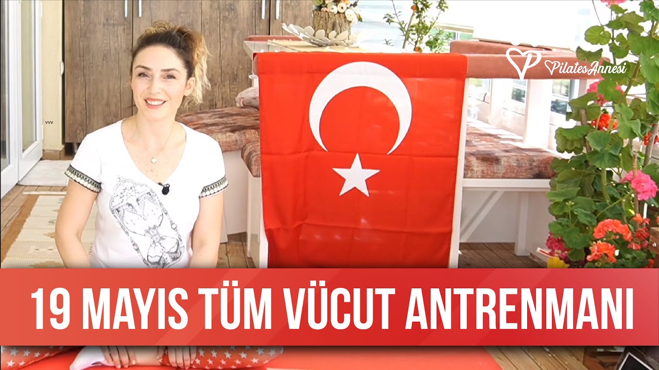 19 MAYIS TÜM VÜCUT ANTRENMANI