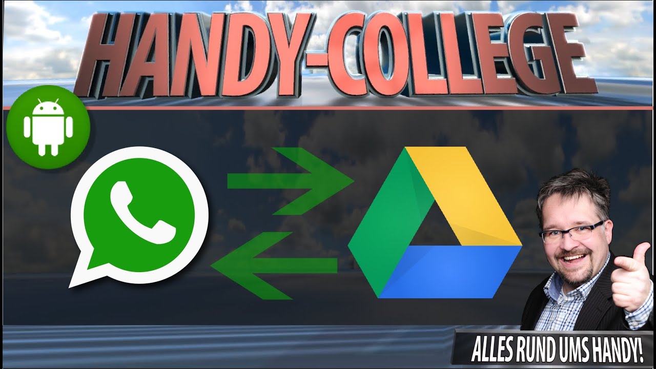 WhatsApp BACKUP auf Google Drive ☛ CHATS ÜBERTRAGEN, SICHERN & WIEDERHERSTELLEN Android | Tutorial