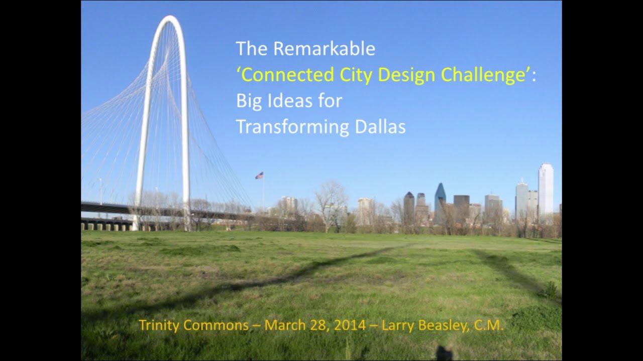 Larry Beasley - Big Ideas for Transforming Dallas