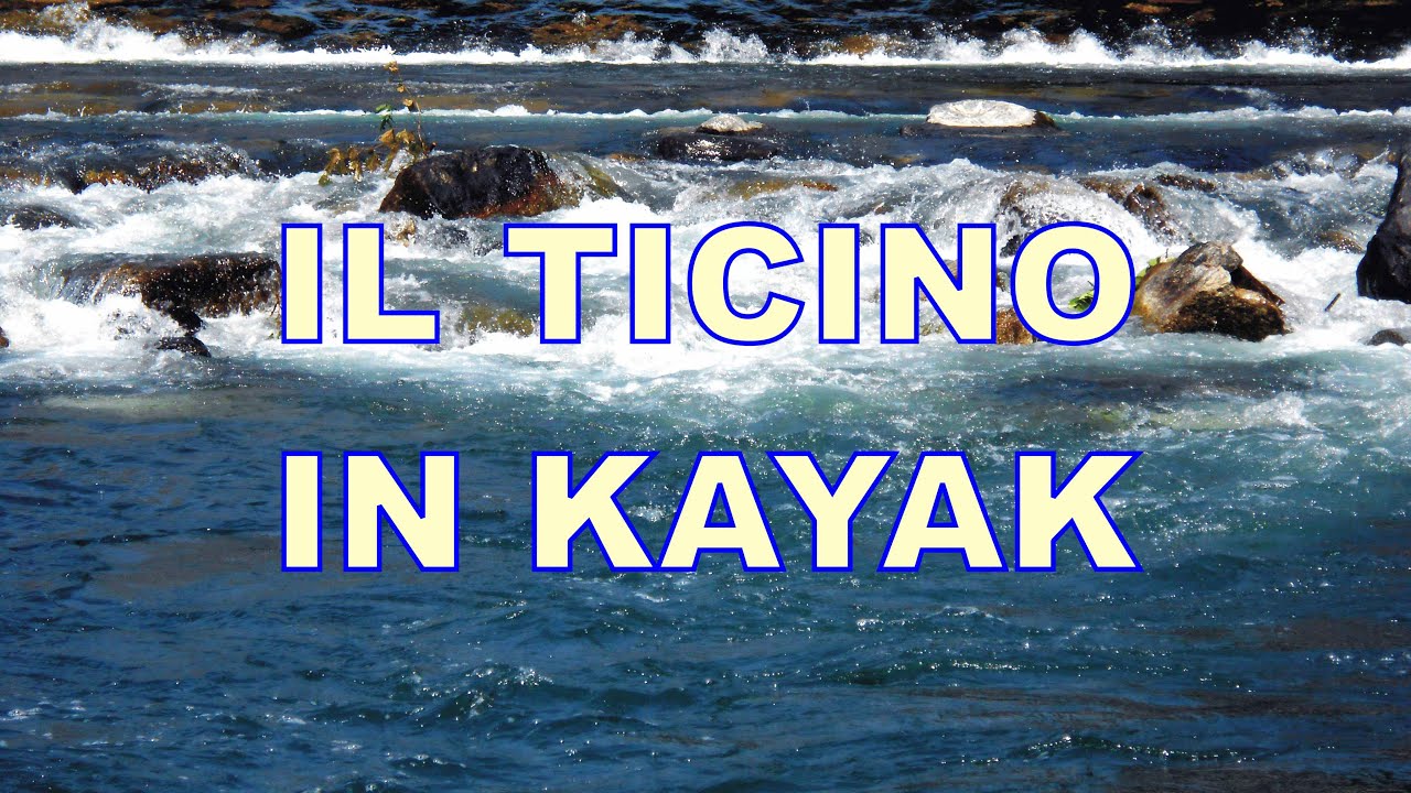 Il Ticino in kayak - diario di viaggio