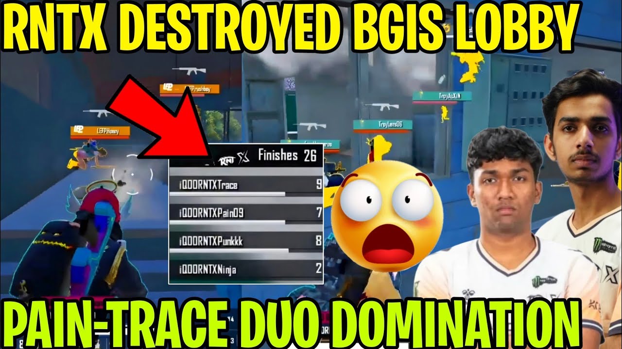RNTX Destroyed BGIS LOBBY 🥵 Pain-Trace Duo Domination 🔥