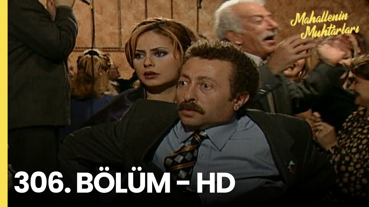 Mahallenin Muhtarları 306. Bölüm - HD