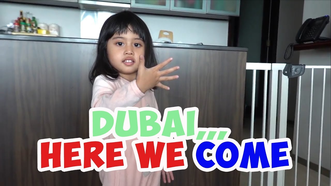Dubai,,, Here wE Come