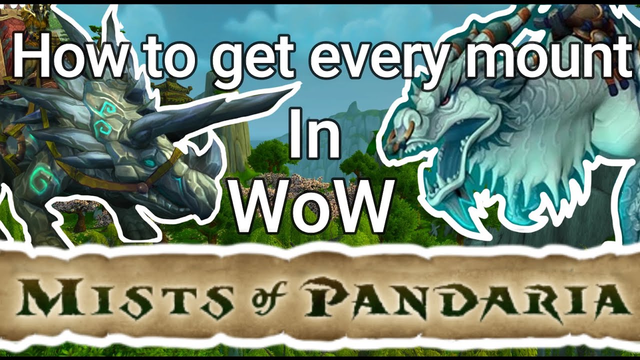 How to get every mount in the Mists of Pandaria Expansion