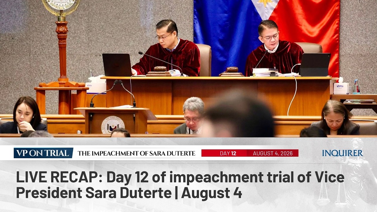LIVE RECAP: Day 12 of impeachment trial of Vice President Sara Duterte | August 4