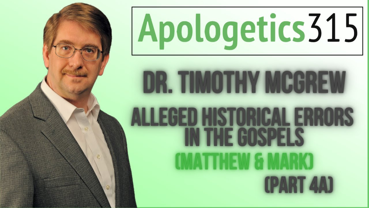 04a Alleged Historical Errors in the Gospels (Matthew & Mark) by Tim McGrew
