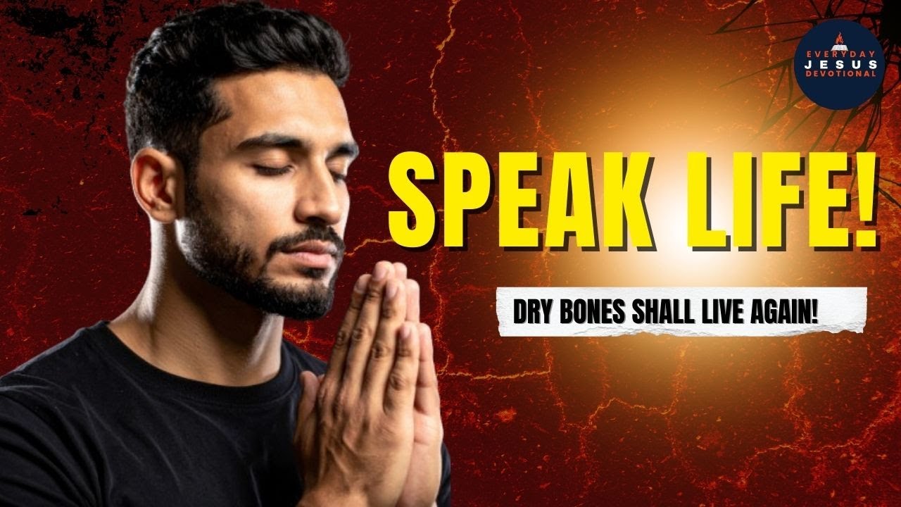Speak to That Dry Bone! | Powerful Devotional on Ezekiel 37:1-14 for Restoration & Breakthrough