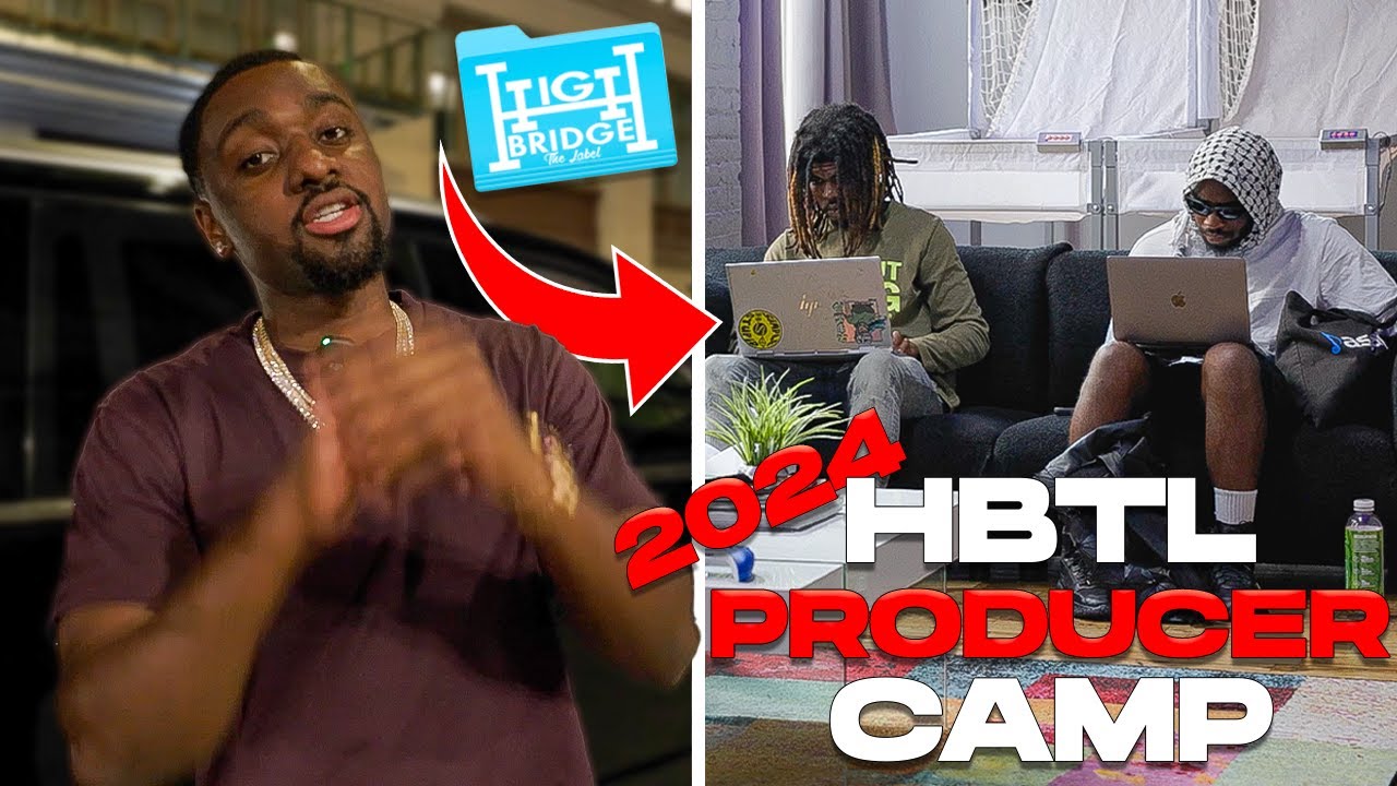 HBTL Producer Camp With Special Guests (Turn Your Mogul Up Ep. 5)