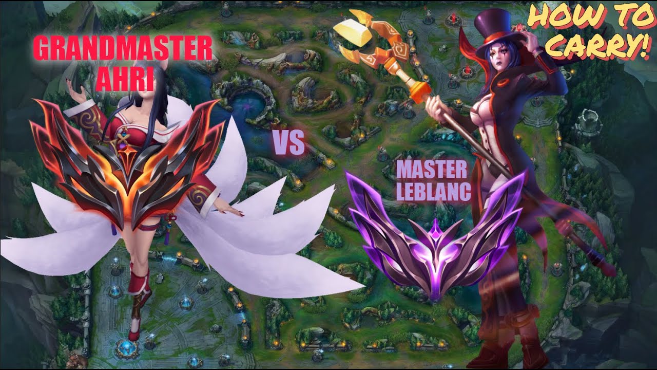 MASTER LEBLANC LEARNING HOW TO CARRY VS GRANDMASTER AHRI (RECOMMENDED)