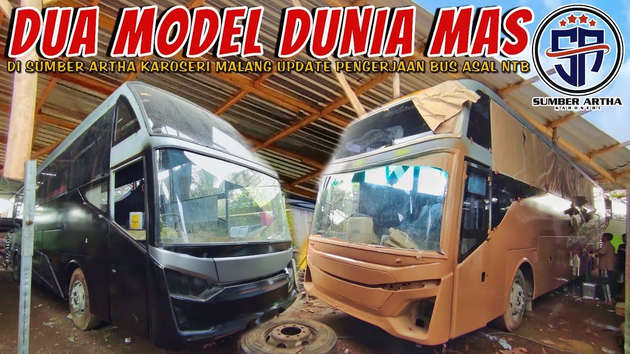 DUA MODEL BUS DUNIA MAS‼️BEGINI PROSES PENGERJAAN BUS ASAL NTB DI SUMBER ARTHA KAROSERI MALANG