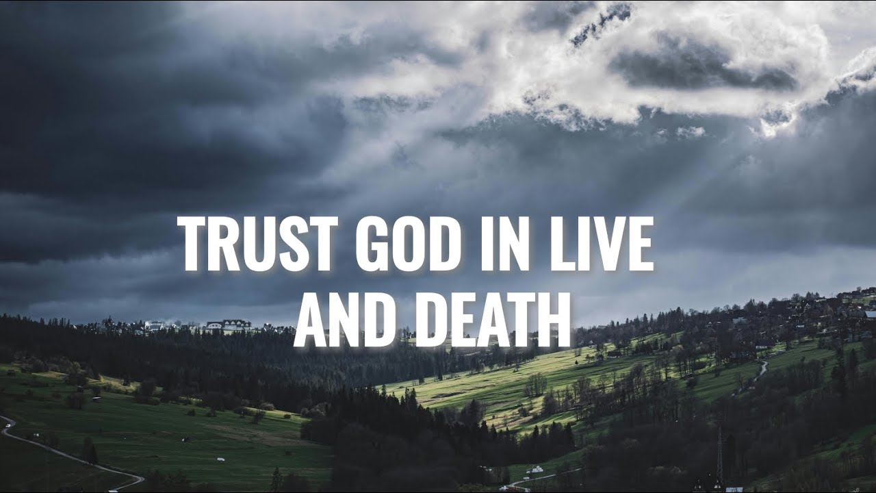 Overcome the Fear of Death – Faith in God